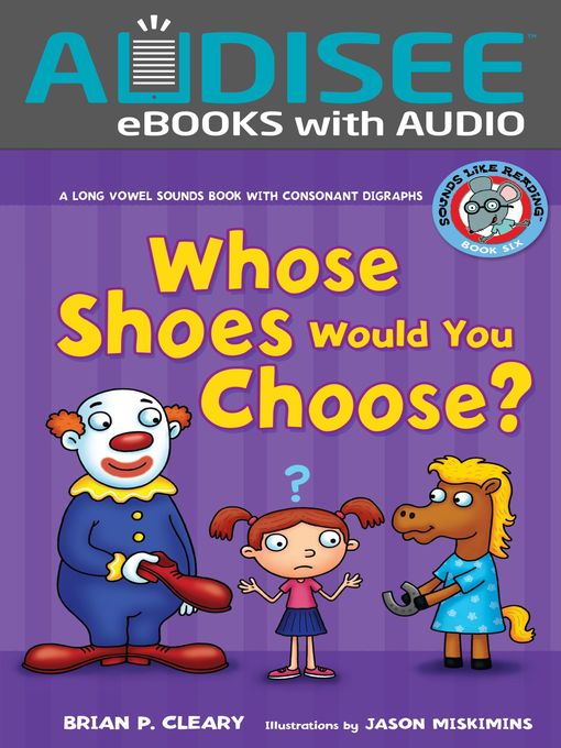 Brian P. Cleary创作的Whose Shoes Would You Choose?作品的详细信息 - 可供借阅